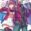 Classroom of the Elite: Year 2 (Light Novel) Vol. 2: Year 2 (Light Novel) Vol. 2
