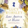Jane Austen at Home: A Biography