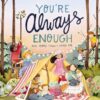You're Always Enough: And More Than I Hoped For