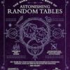 The Game Master's Book of Astonishing Random Tables: 300+ Unique Roll Tables to Enhance Your Worldbuilding, Storytelling, Locations, Magic and More for 5th Edition RPG Adventures