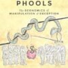 Phishing for Phools: The Economics of Manipulation and Deception