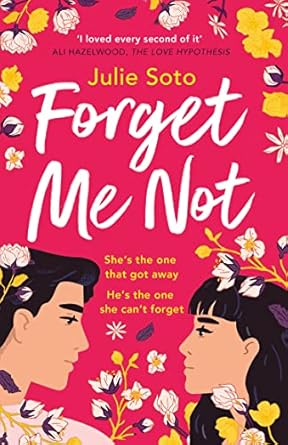 Forget Me Not: The hottest grumpy-sunshine second chance rom-com you’ll read this year, perfect for summer 2024!