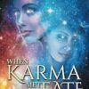 When Karma Met Fate