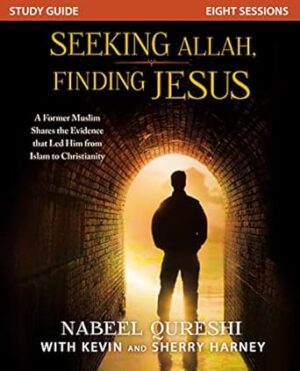 Seeking Allah, Finding Jesus Study Guide: A Former Muslim Shares the Evidence that Led Him from Islam to Christianity