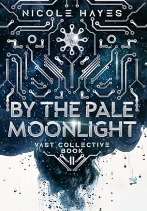By The Pale Moonlight: Vast Collective Book 2 (2)