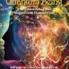 The Quantum Being: A Self-Sustaining and Magnificent Human Craft