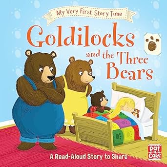 My Very First Story Time: Goldilocks and the Three Bears: A fairy tale for reading aloud