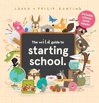 The Wild Guide to Starting School (With Book Labels)
