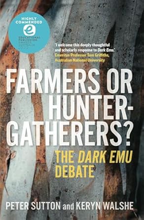Farmers or Hunter-gatherers?: The Dark Emu Debate