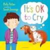 It's OK to Cry: A Let’s Talk picture book to help children talk about their feelings