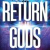 The Return of the Gods
