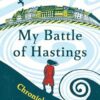 My Battle of Hastings: Chronicle of a Year by the Sea
