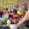 Secrets from the Flower Farm: Growing abundant flowers in unpredictable conditions