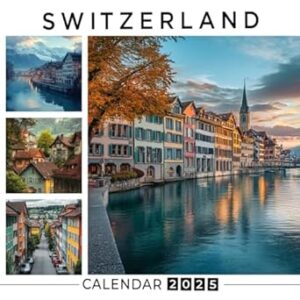 Switzerland Calendar 2025: Stunning landscapes reflecting the charm and beauty of Switzerland