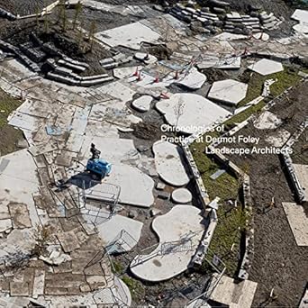 DFLA:Chronologies of practice at Dermot Foley Landscape Architects