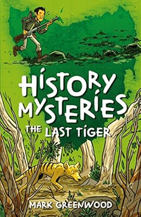 History Mysteries: The Last Tiger