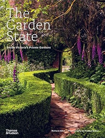 The Garden State:Inside Victoria's Private Gardens