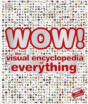 WOW!: The visual encyclopedia of everything