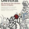 Our Mathematical Universe: My Quest For The Ultimate Nature Of Reality