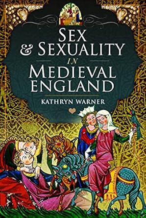 Sex and Sexuality in Medieval England