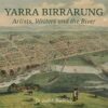 Yarra Birrarung: Artists, Writers and the River