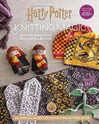 Harry Potter Knitting Magic: More Patterns from Hogwarts and Beyond