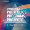 Governance of Portfolios, Programs, and Projects: A Practice Guide