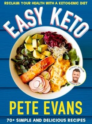 Easy Keto: 70+ Simple and Delicious Ideas