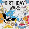 Yours Troolie, Alice Toolie: The Birthday Wars: Bk 2