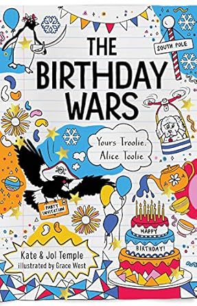 Yours Troolie, Alice Toolie: The Birthday Wars: Bk 2