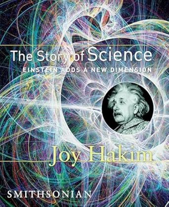 The Story Of Science: Einstien Adds A New Dimension: 3