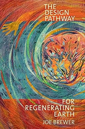 The Design Pathway for Regenerating Earth