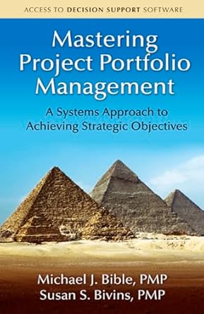 Mastering Project Portfolio Management: A Systems Approach to Achieving Strategic Objectives