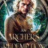 An Archer's Redemption: A romantic mm epic fantasy adventure (4)