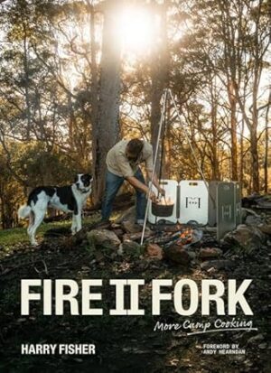 Fire II Fork: More Camp Cooking