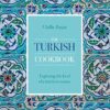 Anness Turkish Cookbook, The: Exploring The Food of A Timeless Cuisine - Paperback - 07 July 2021