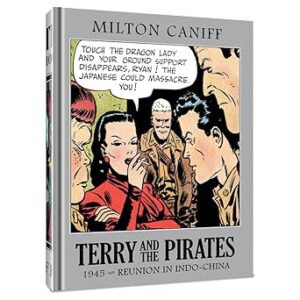 Terry and the Pirates: The Master Collection Vol. 11: 1945 - Reunion in Indo-China