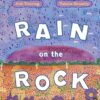 Rain on the Rock