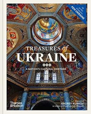 Treasures of Ukraine: A Nation’s Cultural Heritage