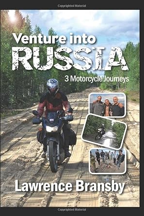 Venture Into Russia: Three Motorcycle Journeys