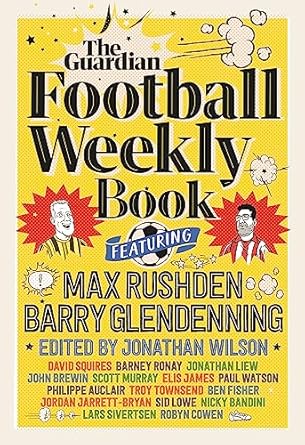The Football Weekly Book: The first ever book from everyone’s favourite football podcast
