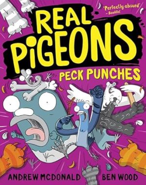 Real Pigeons Peck Punches: Real Pigeons #5 (Volume 5)
