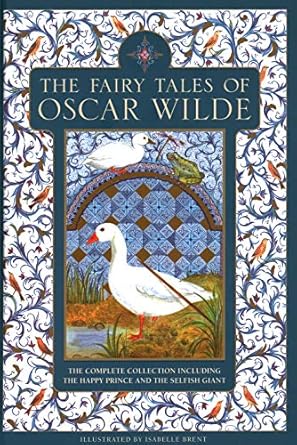 Fairy Tales of Oscar Wilde, The: The Complete Collection Including the Happy Prince and the Selfish Giant