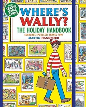 Where's Wally? The Holiday Handbook: Searches! Puzzles! Travel Fun!