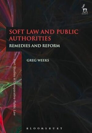 Soft Law and Public Authorities: Remedies and Reform: 11