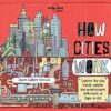 Lonely Planet Kids How Cities Work