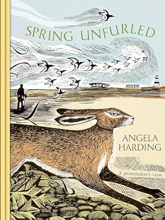 Spring Unfurled: part of a beautiful seasonal quartet from beloved illustrator and print-maker Angela Harding