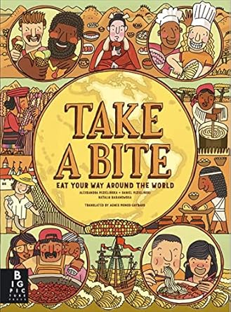 Take a Bite!: Eat Your Way Around the World