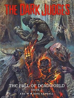 The Dark Judges: The Fall of Deadworld Book I (Volume 1)