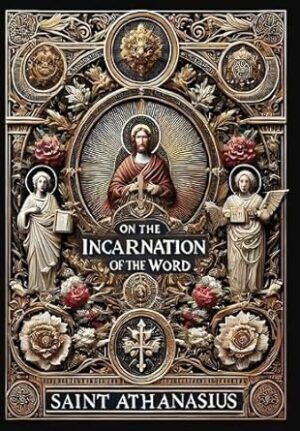 On the Incarnation of the Word (Collector's Edition) (Laminated Hardback with Jacket)